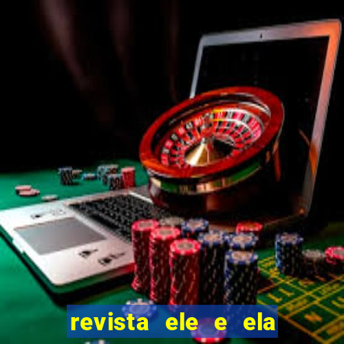 revista ele e ela cartas do forum